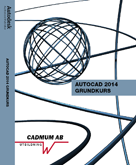 AutoCAD 2014 Grundkurs; Johan Wedeen; 2013