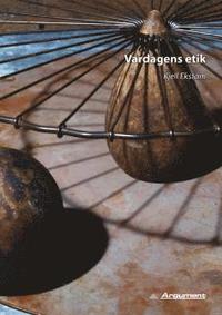 Vardagens etik; Kjell Ekstam; 2003