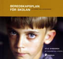 Beredskapsplan för skolan : vid kriser och katastrofer; Atle Dyregrov; 2006