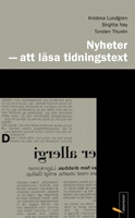 Nyheter : att läsa tidningstext; Lundgren Kristina, Birgitta Ney, Torsten Thurén; 1999