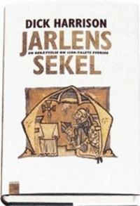 Jarlens sekel; Dick Harrison; 2002