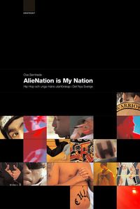 AlieNation is my Nation Hiphop och unga mäns utanförskap i Det Nya Sverige; Ove Sernhede; 2002