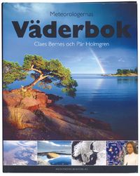 Meteorologernas väderbok; Pär Holmgren, Claes Bernes; 2006