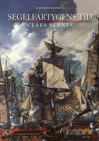 Segelfartygens tid; Claes Bernes; 2008