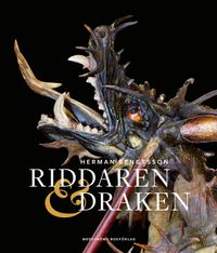 Riddaren och draken : en rekonstruerad historia; Herman Bengtsson; 2022