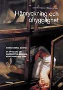 Hänryckning och ohygglighet : koreografi & samtid : [en antologi] om Margaretha Åsbergs koreografiska verk; Lena Hammergren, Madeleine Hjort; 2006