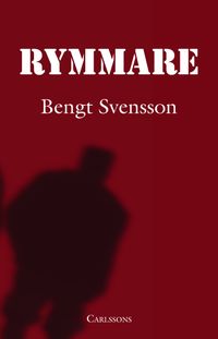Rymmare; Bengt Svensson; 2008