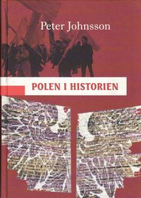 Polen i historien; Peter Johnsson; 2009