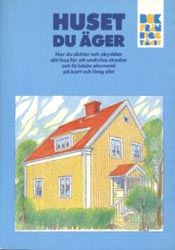 Huset du äger : [hur du sköter och skyddar ditt hus för att undvika skador och få bästa ekonomi på kort och lång sikt]; Per Hemgren; 1995