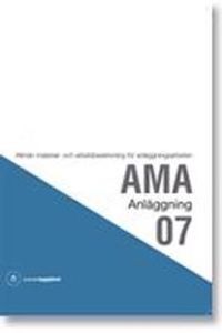 AMA Anläggning 07. Allmän material- och arbetsbeskrivning för anläggningsarbeten; Artnr 211; 2008