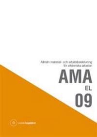 AMA EL 09 : allmän material- och arbetsbeskrivning för eltekniska arbeten; null; 2010
