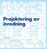 Projektering av inredning. Utg 2; Martin Eiserman, Jaan Zimmerman; 2009