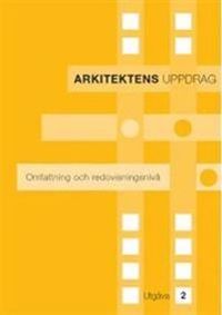 Arkitektens uppdrag. Utg 2; Bo Svensson; 2013