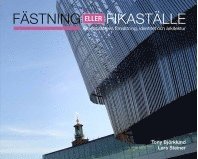 Fästning eller fikaställe : arbetsplatsens förvaltning, identitet och arkitektur; Tony Björklund, Lars Steiner; 2014