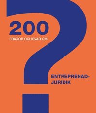 200 frågor och svar om entreprenadjuridik; Sveriges Byggindustrier, Byggmästarföreningen, Byggindustrin; 2016