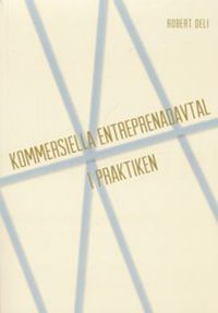 Kommersiella entreprenadavtal i praktiken; Robert Deli; 2017