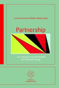 Partnership : as a Strategy for Social Innovation and Sustainable Change; Lennart Svensson, Barbro Nilsson; 2008