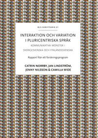 Interaktion och variation i pluricentriska språk; Catrin Norrby, Jan Lindström, Jenny Nilsson, Camilla Wide; 2021