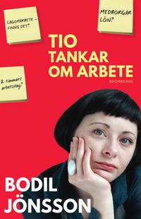 Tio tankar om arbete; Bodil Jönsson; 2016