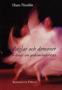 Änglar och demoner: röster om psykiatrireformen; Hans Nordén; 2001