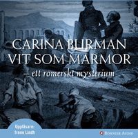 Vit som marmor : Ett romerskt mysterium; Carina Burman; 2007