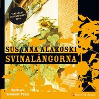 Svinalängorna; Susanna Alakoski; 2007
