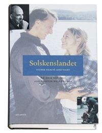 Solskenslandet : svensk film på 2000-talet; Erik Hedling, Ann-Kristin Wallengren; 2006