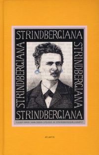 Strindbergiana - Tjugofjärde samlingen utgiven av Strindbergssällskapet; Per Stam, Anna Cavallin, Strindbergssällskapet; 2009