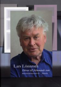 Dörrar till främmande rum : minnesfragment; Lars Lönnroth; 2009