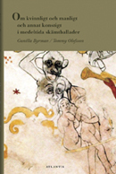 Om kvinnligt och manligt och annat konstigt i medeltida skämtballader; Gunilla Byrman, Tommy Olofsson; 2011