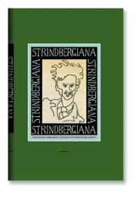 Strindbergiana - Tjugonionde samlingen utgiven av Strindbergssällskapet; Elena Balzamo, Björn Meidal, Per Stam, David Gedin, Anna Cavallin; 2014