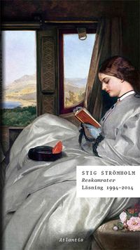 Reskamrater : läsning 1994-2014; Stig Strömholm; 2015