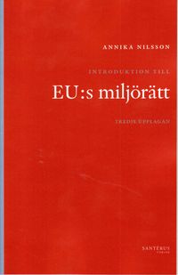 Introduktion till EU:s miljörätt; Annika Nilsson; 2009