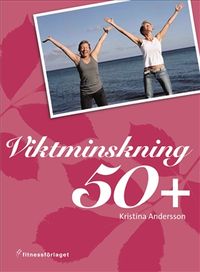 Viktminskning 50+; Kristina Andersson; 2008