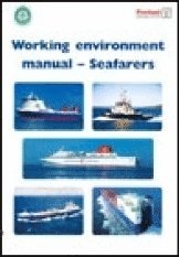 Working environment manual - Seafarers; Prevent, Svenskt näringsliv, Landsorganisationen i Sverige, Privattjänstemannakartellen, Arbetarskyddsnämnden
(tidigare namn), Arbetarskyddsnämnden; 2008
