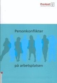 Personkonflikter på arbetsplatsen; Barbro Östling; 2009