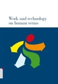 Work and technology on human terms; Mats. Bohgard; 2009