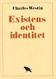 Existens och identitet : invandrares problem belysta av invandrare i svårigheter; Charles Westin; 1981