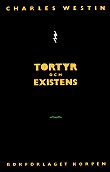 Tortyr och existens; Charles Westin; 1989
