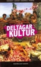 Deltagarkultur; Kristoffer Haggren, Elge Larsson, Leo Nordwall, Gabriel Widing; 2008