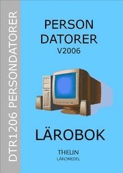 Persondatorer V2006 - Lärobok; Jan-Eric Thelin; 2006