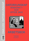 Datorkunskap med Windows 7 och Office 2010 - Arbetsbok; Jan-Eric Thelin; 2010