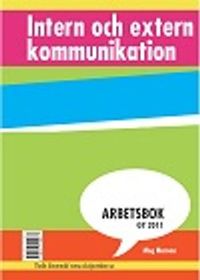 Intern och Extern kommunikation - Arbetsbok; Meg Marnon; 2012