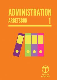 Administration 1 - Arbetsbok; Meg Marnon; 2016
