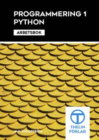 Programmering 1 med Python - Arbetsbok; Jan Sundström; 2016