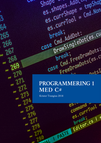 Programmering 1 med C# V2018 - Lärobok; Krister Trangius; 2018