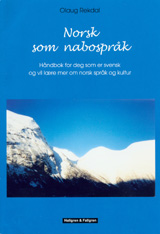 Norsk som nabospråk : håndbok for deg som er svensk og vil laere mer om norsk språk og kultur; Olaug Rekdal; 2002