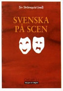 Svenska på scen : språk och språkanvändning i svensk dramatext från tre sekler; Siv Strömquist; 2004