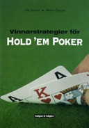 Vinnarstrategier för Hold 'em Poker; Olle Sundin, Martin Östman; 2005