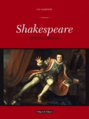 Shakespeare : genom tiderna; Ulf Liljedahl; 2008
